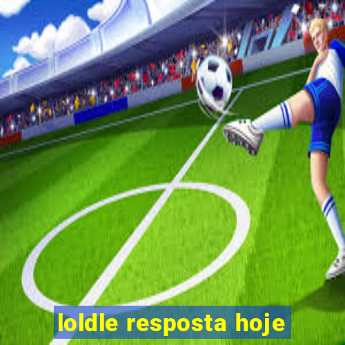 loldle resposta hoje